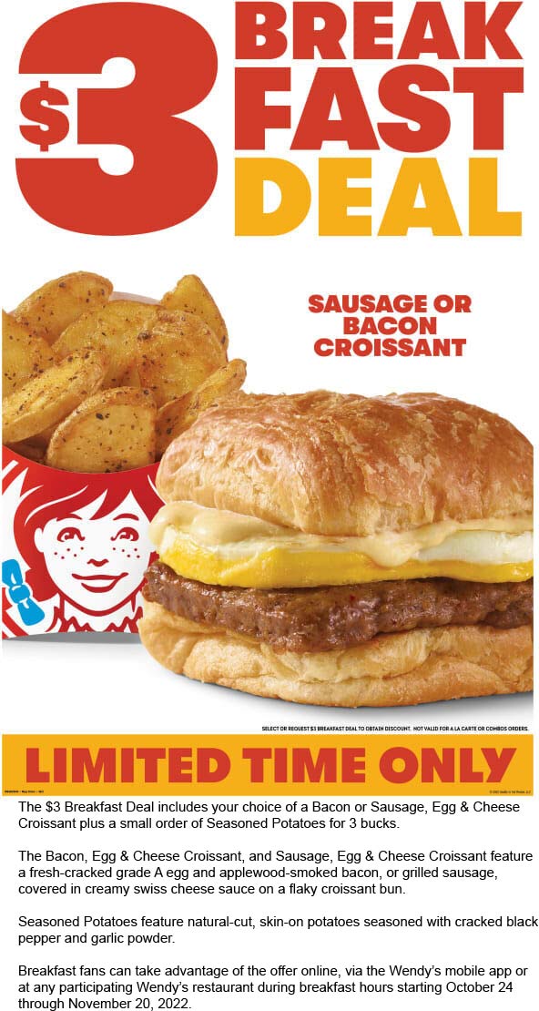 Wendys restaurants Coupon  Breakfast bacon or Sausage, Egg & Cheese Croissant + potatoes = $3 at Wendys #wendys 