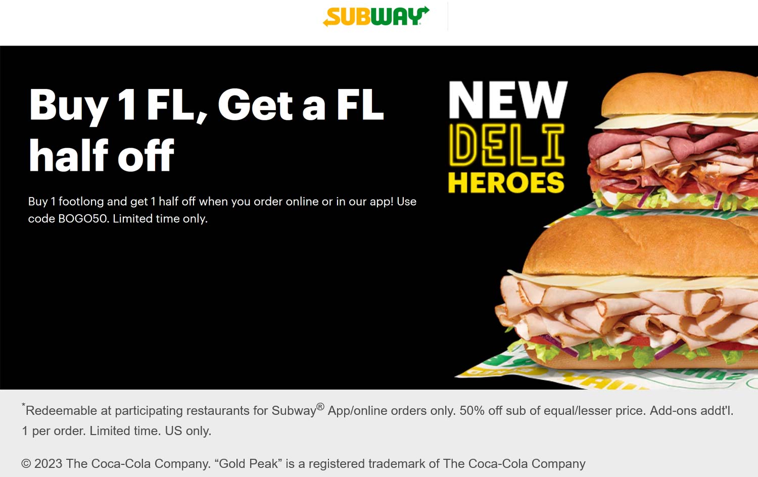 Second sub sandwich 50 off online at Subway via promo code BOGO50 