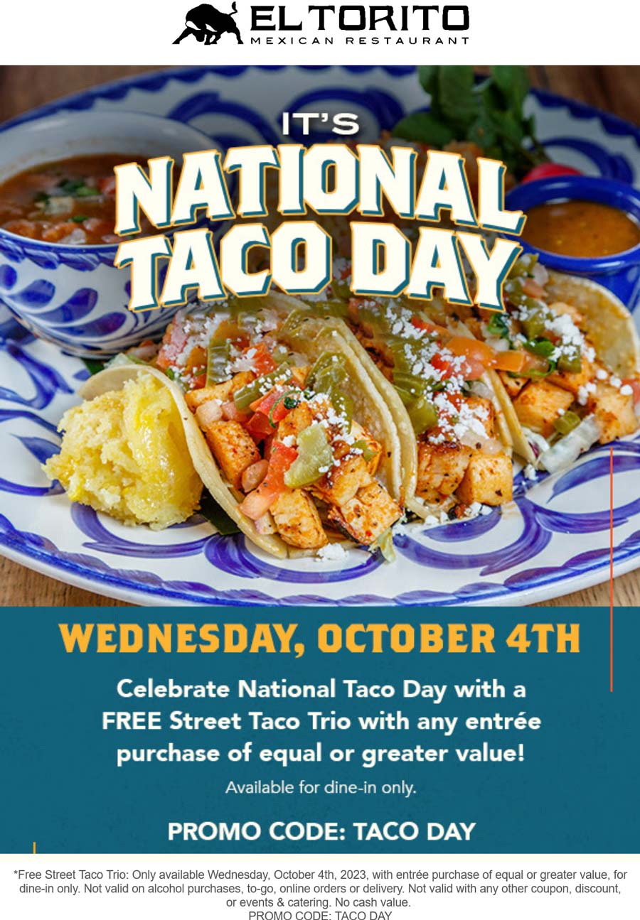 Free 3pc street tacos with your entree today at El Torito eltorito