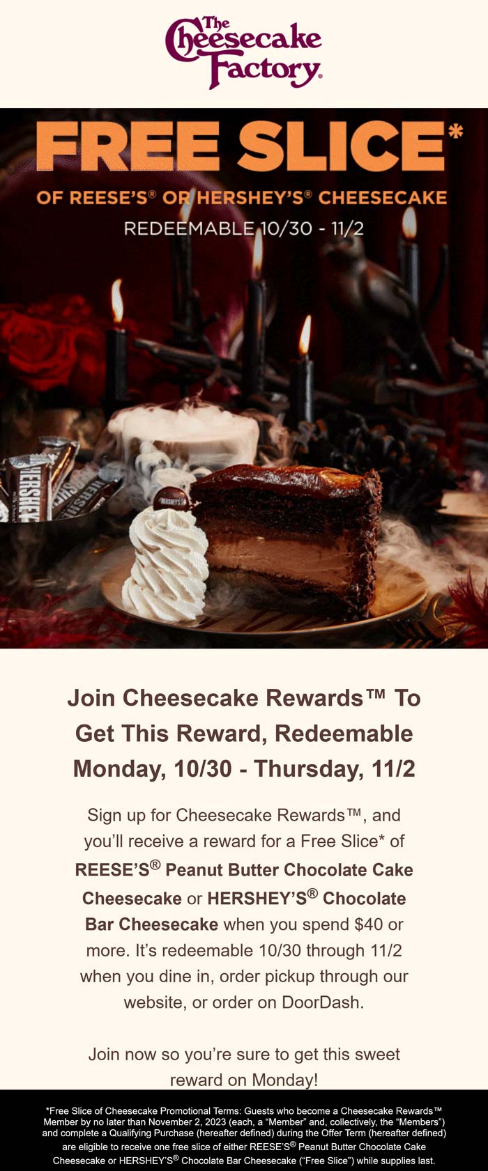 Free slice of cheesecake via rewards at The Cheesecake Factory