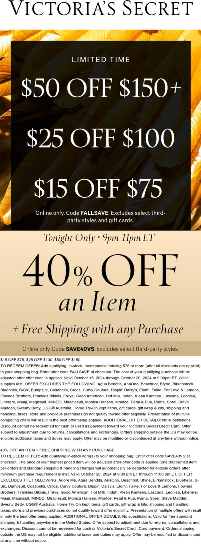 Victorias Secret stores Coupon  40% off an item & $15-$50 off $75+ today at Victorias Secret, or online via promo code FALLSAVE #victoriassecret 