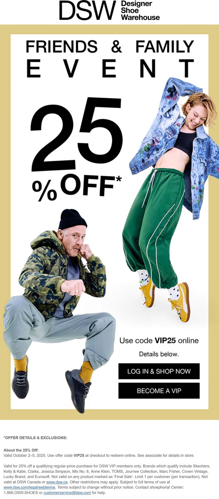 DSW stores Coupon  25% off at DSW shoes, or online via promo code VIP25 #dsw 