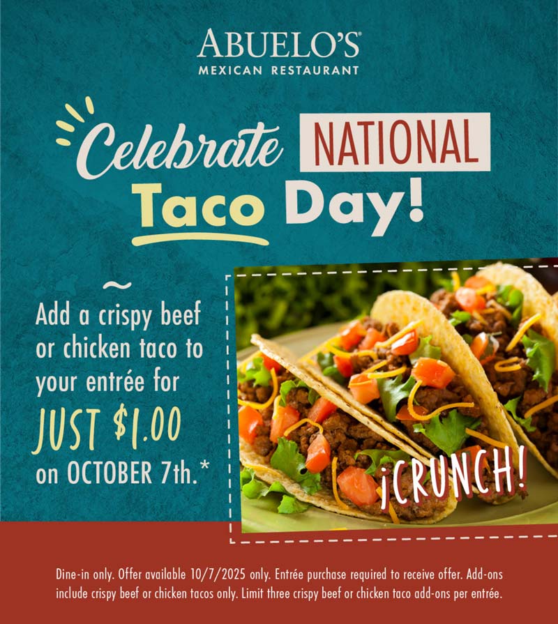 Abuelos restaurants Coupon  $1 beef or chicken taco with your entree today at Abuelos #abuelos 