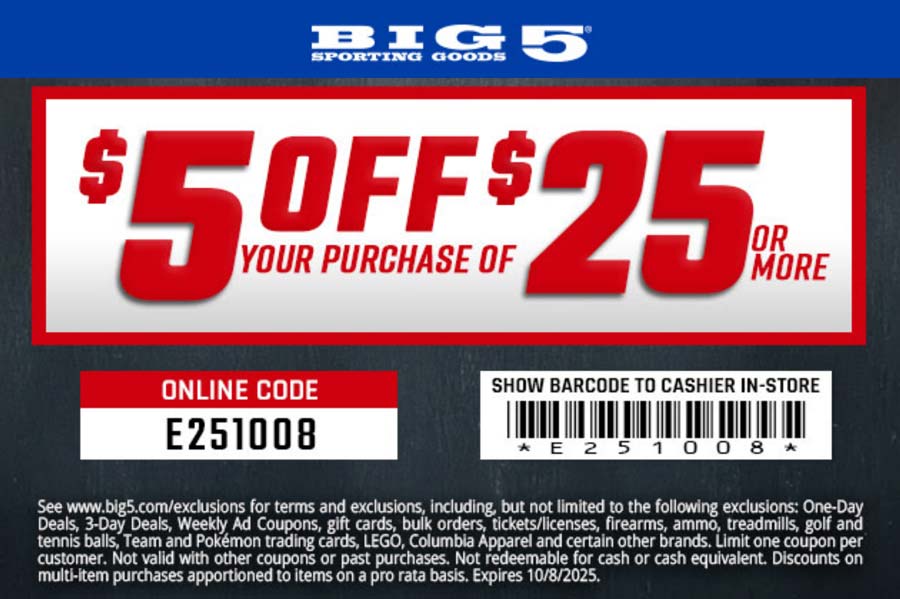 Big 5 stores Coupon  $5 off $25 today at Big 5 sporting goods, or online via promo code E251008 #big5 