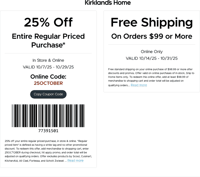 Kirklands 25% off at Kirklands, or online via promo code 25OCTOBER #kirklands  Kirklands stores Coupon  25% off at Kirklands, or online via promo code 25OCTOBER #kirklands