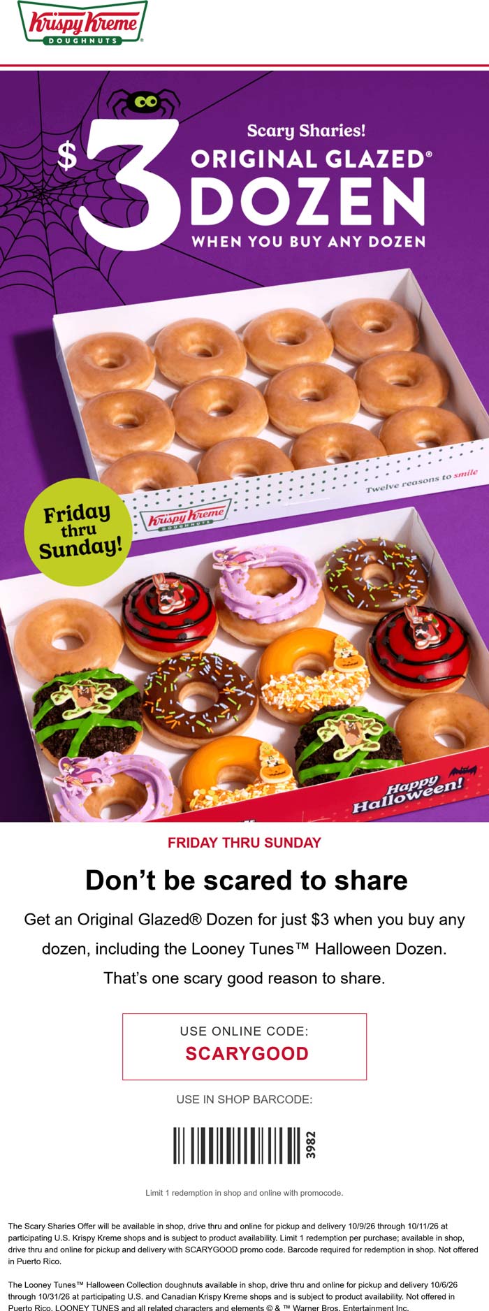 Krispy Kreme restaurants Coupon  Second dozen doughnuts = $3 at Krispy Kreme, or online via promo code SCARYGOOD #krispykreme 
