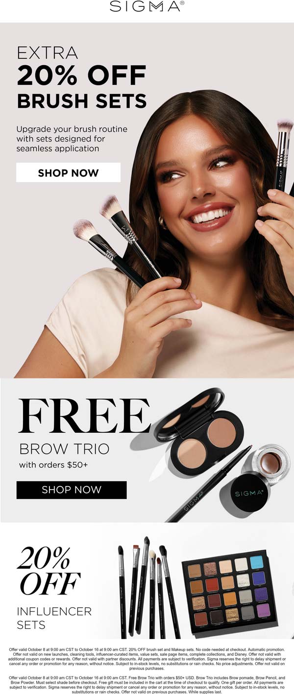 Sigma stores Coupon  Extra 20% off sets & free brow trio on $50+ at Sigma #sigma 