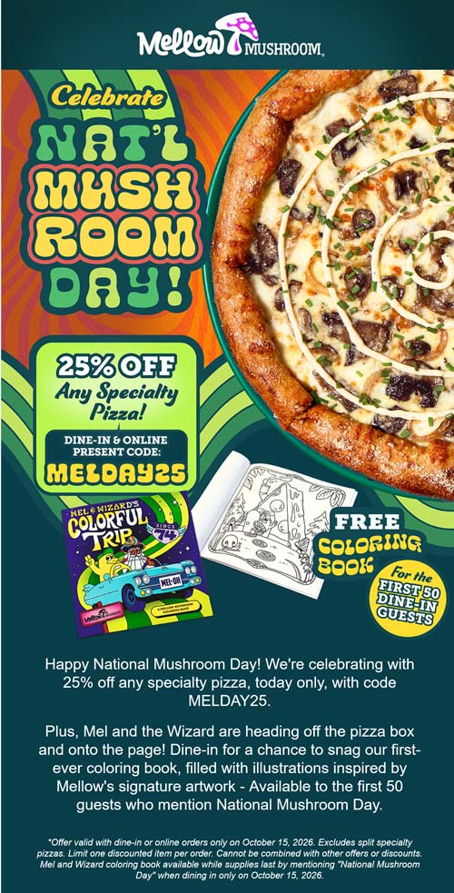 Mellow Mushroom restaurants Coupon  25% off any specialty pizza today at Mellow Mushroom via promo code MELDAY25 #mellowmushroom 