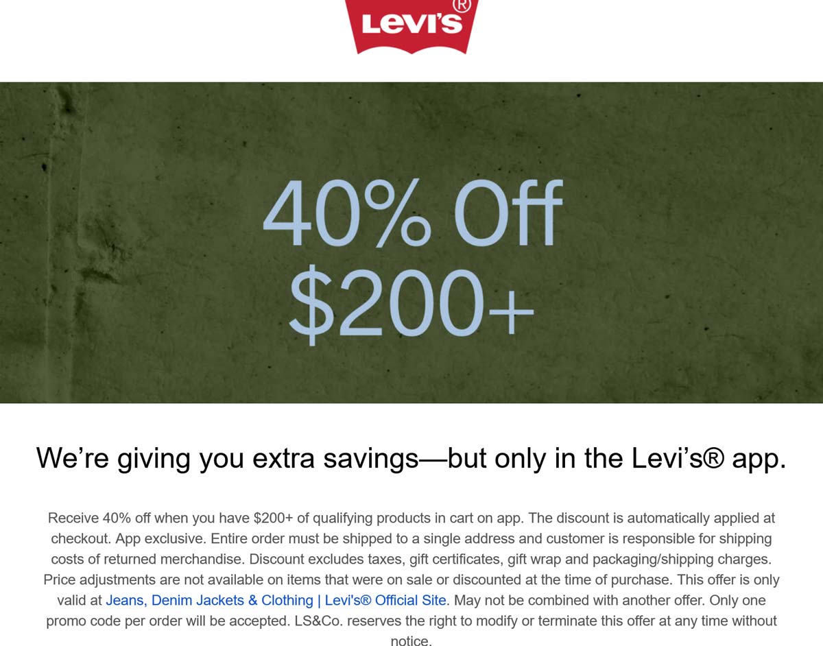 Levis stores Coupon  40% off $200 via mobile today at Levis #levis 