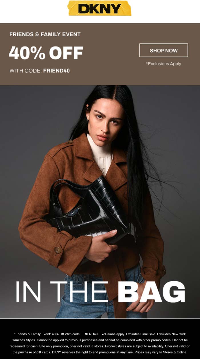 DKNY stores Coupon  40% off at DKNY via promo code FRIEND40 #dkny 