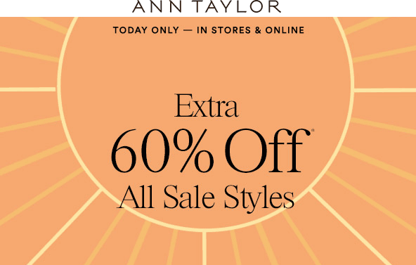 Ann Taylor Coupon April 2024 Extra 60% off sale styles today at Ann Taylor, ditto online
