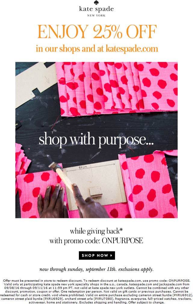 Kate Spade Coupon March 2024 25% off today at Kate Spade, or online via promo code ONPURPOSE