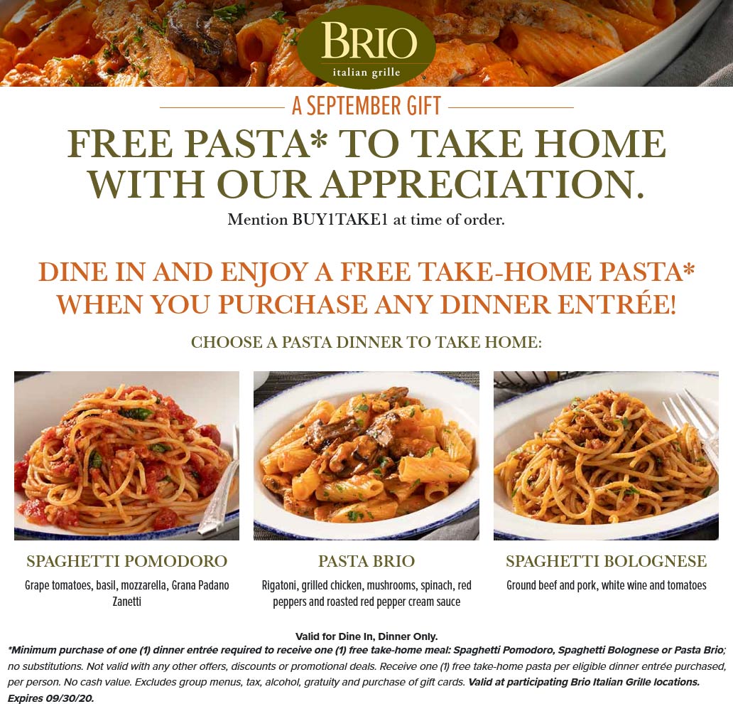 Brio restaurants Coupon  Free take-home pasta with your dine in dinner entree at Brio Italian Grille via promo code BUY1TAKE1 #brio 