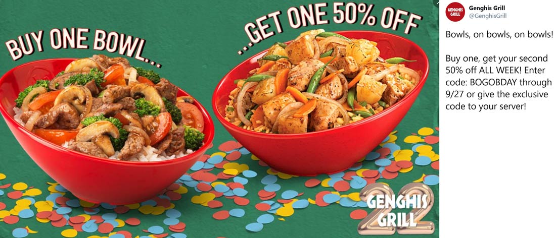 Genghis Grill restaurants Coupon  Second bowl 50% off at Genghis Grill via promo code BOGOBDAY #genghisgrill 