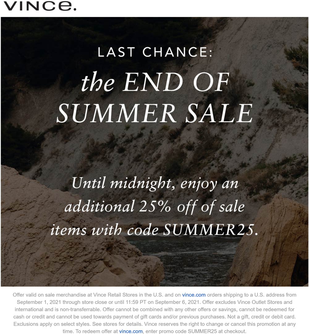 Vince stores Coupon  Extra 25% off sale items today at Vince via promo code SUMMER25 #vince 