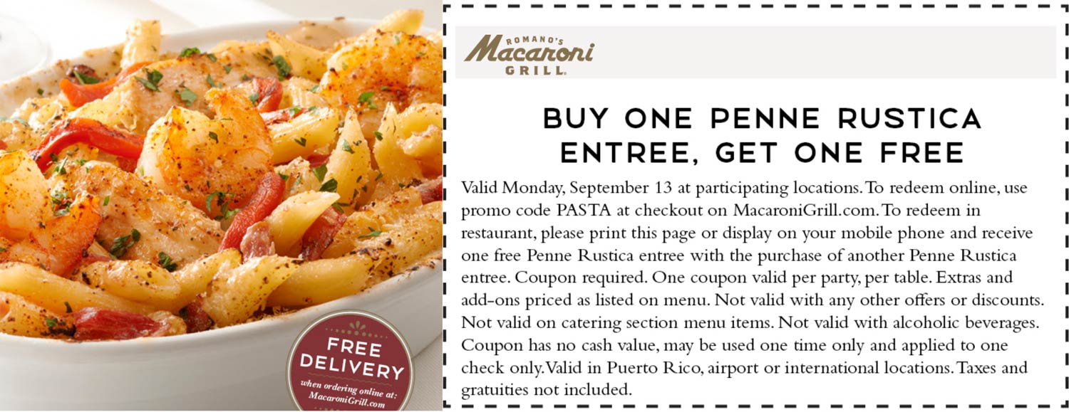 Macaroni Grill restaurants Coupon  Second penne rustica entree free today at Macaroni Grill via promo code PASTA #macaronigrill 