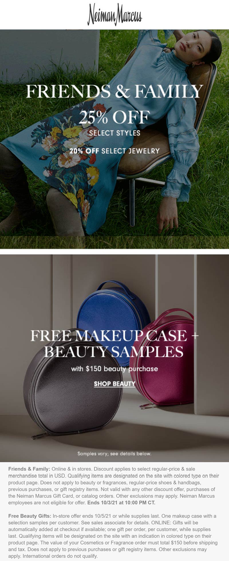 Neiman Marcus stores Coupon  25% off + free beauty gifts on $150 at Neiman Marcus, ditto online #neimanmarcus 