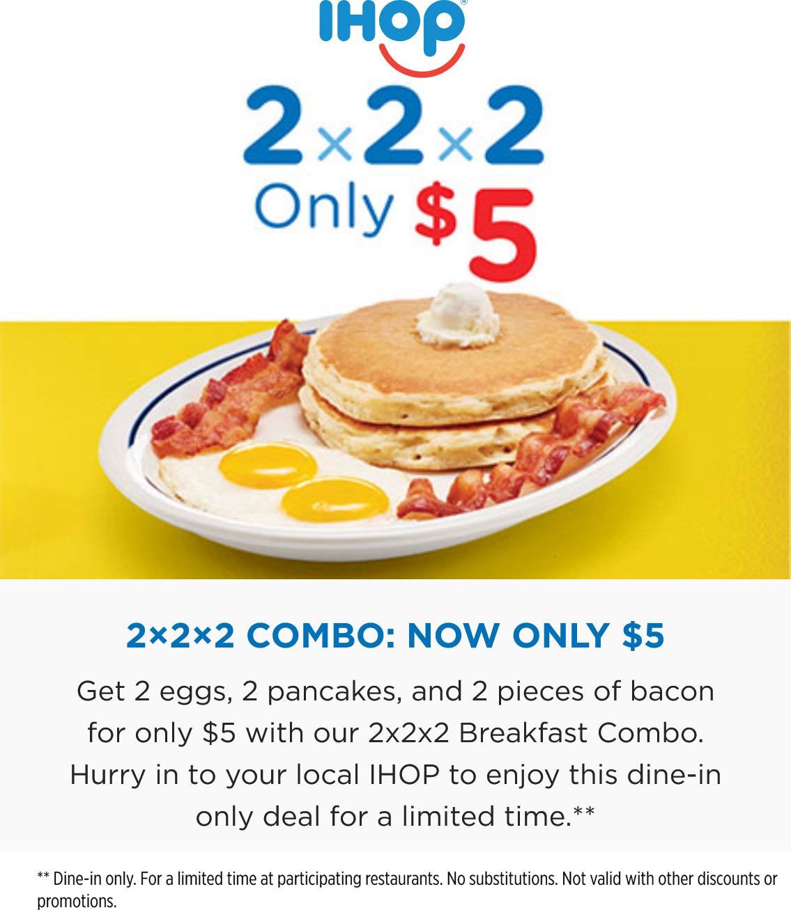 IHOP restaurants Coupon  2 eggs + 2 pancakes + 2 bacon = $5 at IHOP restaurants #ihop 