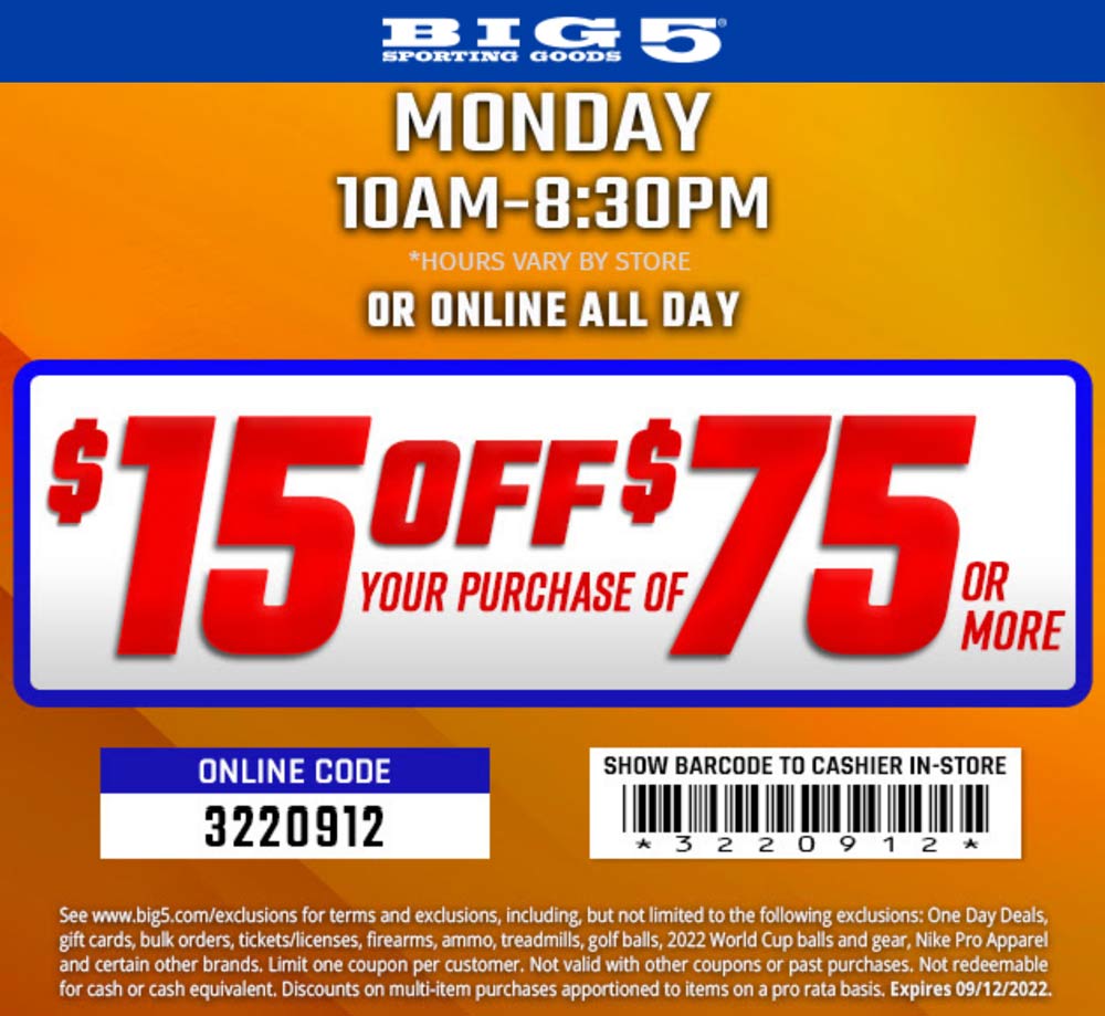 Big 5 stores Coupon  $15 off $75 today at Big 5 sporting goods, or online via promo code 3220912 #big5 