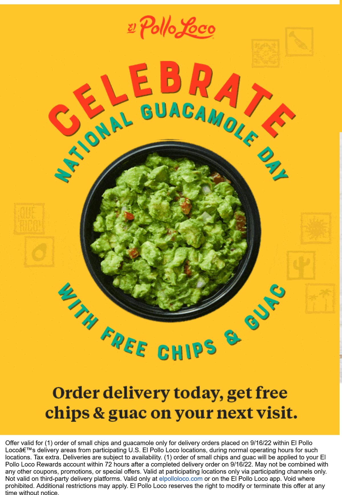 Free followup chips & guac with any delivery today at El Pollo Loco