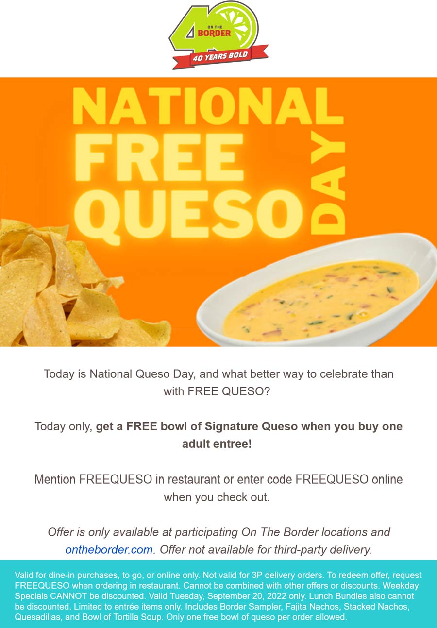 On The Border restaurants Coupon  Free cheese dip today at On The Border restaurants via promo code FREEQUESO #ontheborder 
