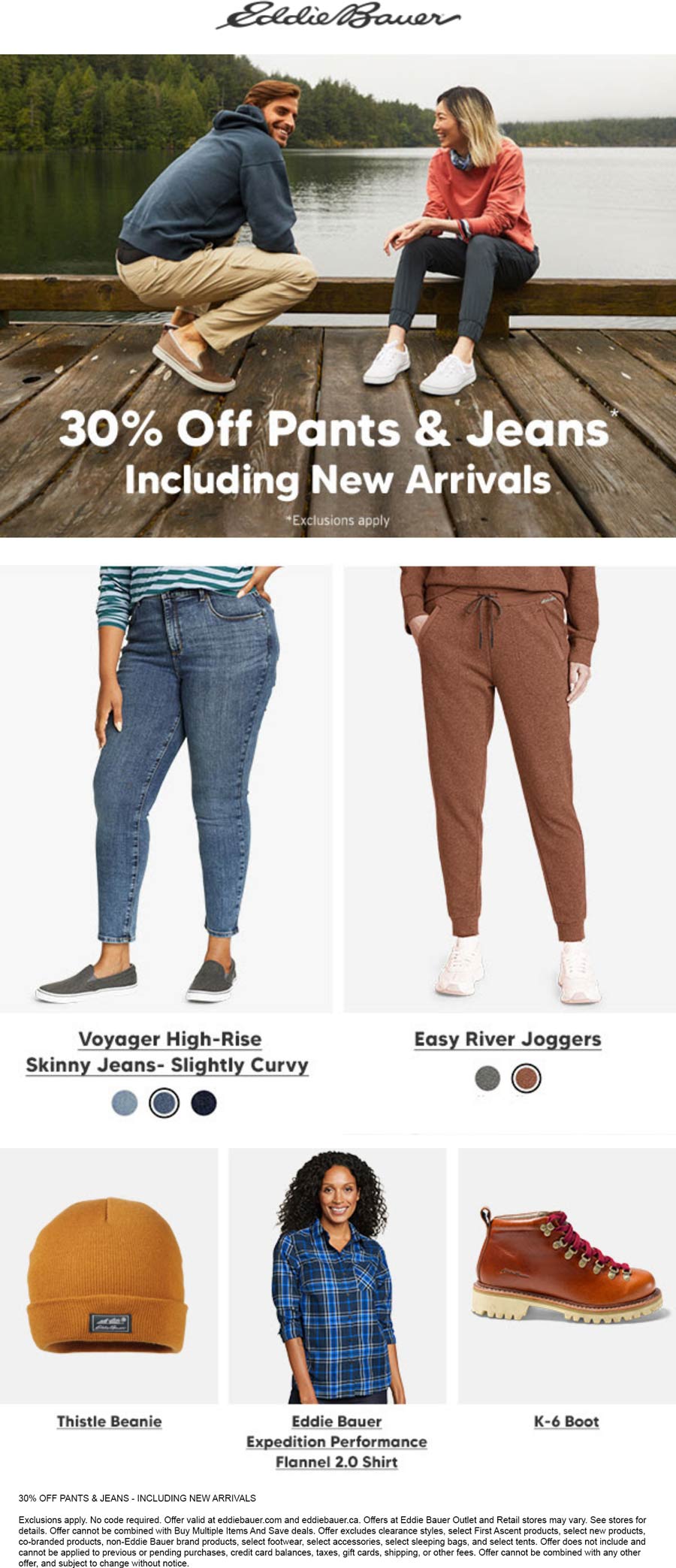 Eddie Bauer stores Coupon  30% off pants & jeans at Eddie Bauer, ditto online + extra 50% off clearance via promo APPLE50 #eddiebauer 