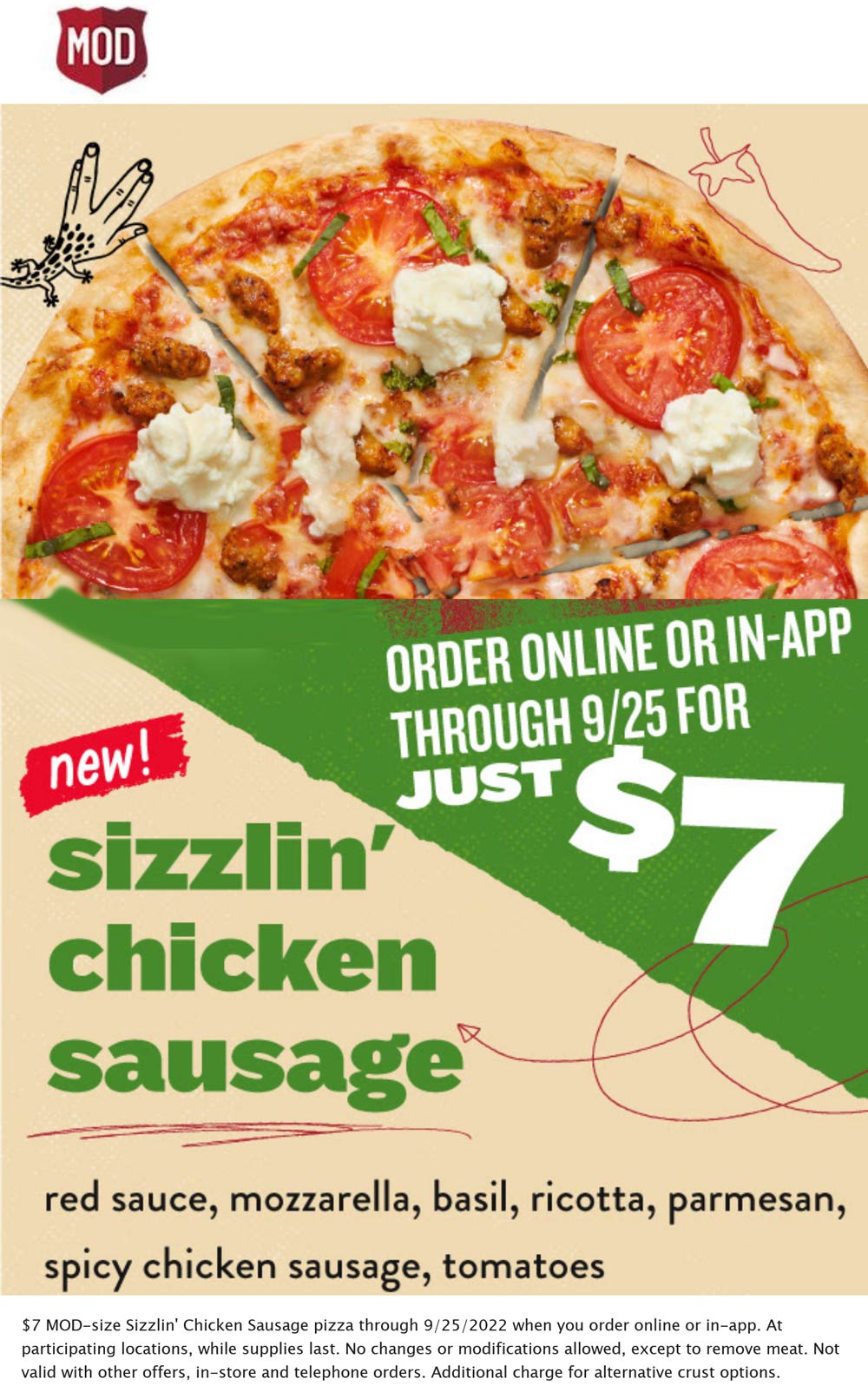 MOD restaurants Coupon  Sizzlin chicken sausage pizza for $7 online at MOD #mod 