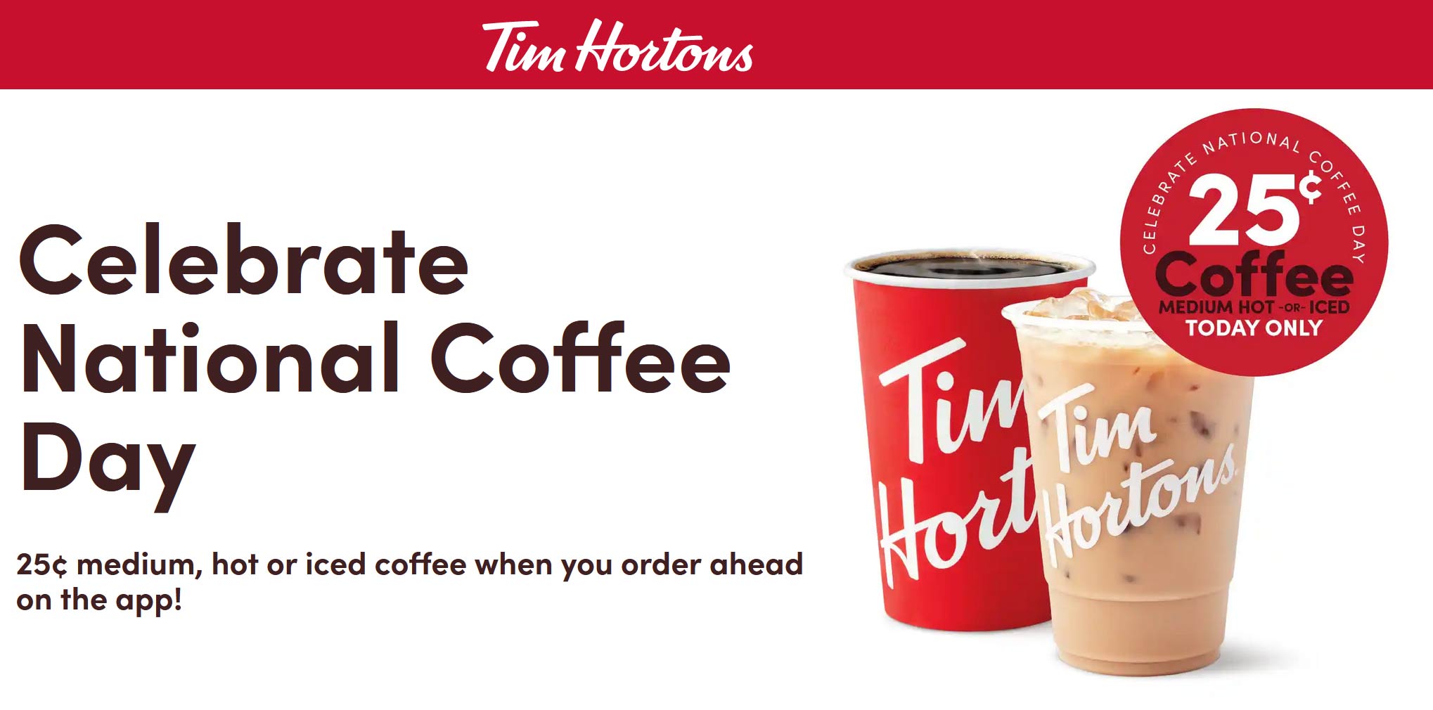 Tim Hortons restaurants Coupon  .25 cent coffee today at Tim Hortons #timhortons 