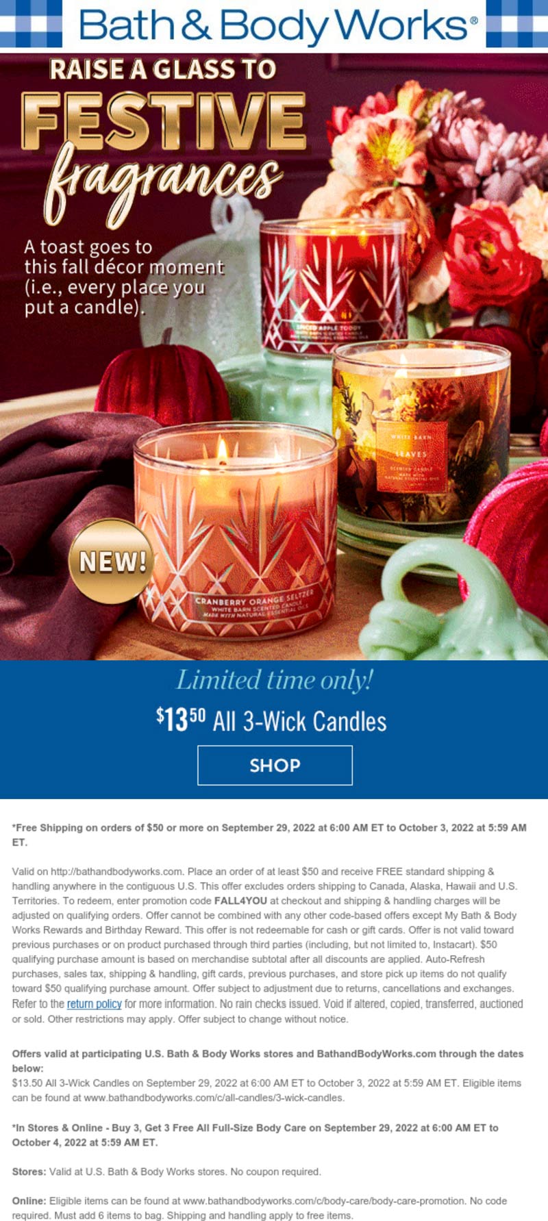 Bath & Body Works stores Coupon  All 3-wick candles $13.50 & 6-for-3 body care at Bath & Body Works, or online via promo code FALL4YOU #bathbodyworks 