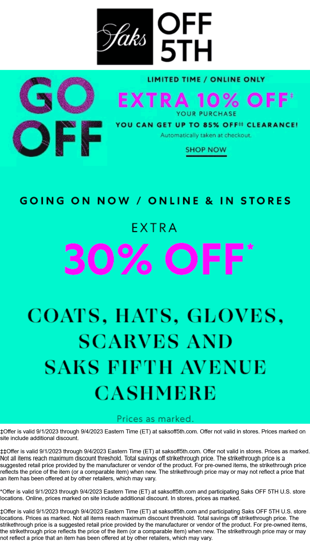 Saks OFF 5TH stores Coupon  Extra 30% off today at Saks OFF 5TH, ditto online #saksoff5th 