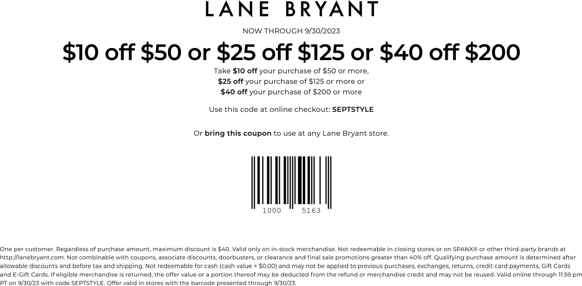 Lane Bryant stores Coupon  $10-$40 off $50+ at Lane Bryant, or online via promo code SEPTSTYLE #lanebryant 