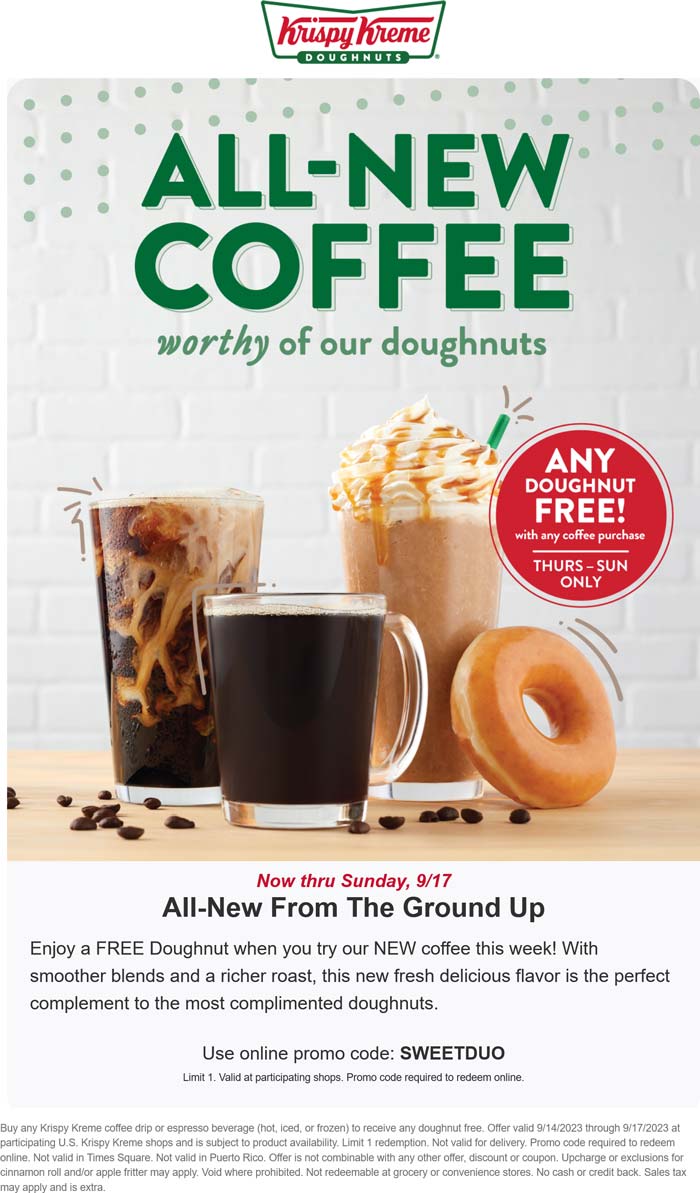 Krispy Kreme restaurants Coupon  Free doughnut with your coffee at Krispy Kreme, or online via promo code SWEETDUO #krispykreme 