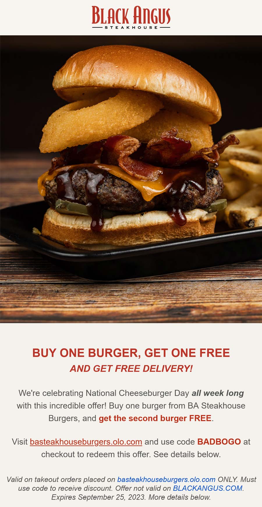 Black Angus restaurants Coupon  Second cheeseburger free all week at Black Angus steakhouse via promo code BADBOGO #blackangus 