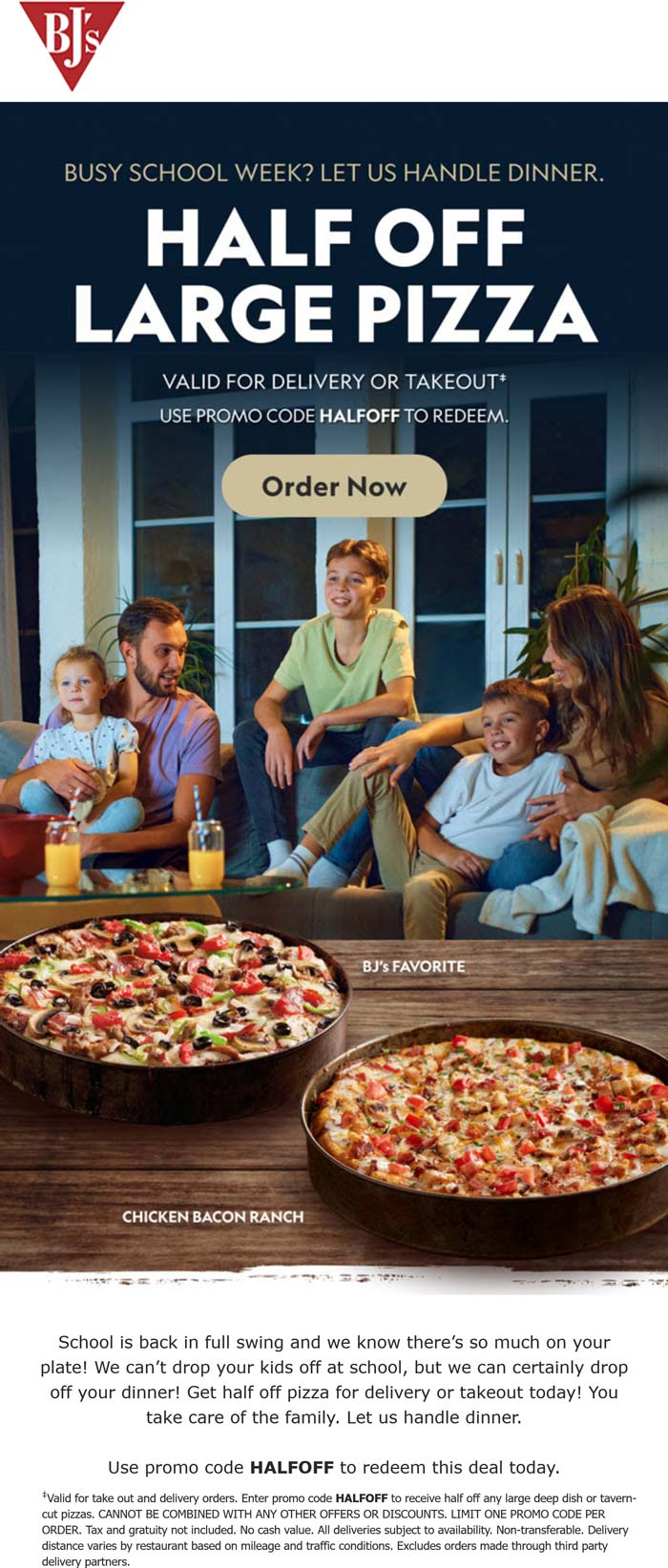 BJs restaurants Coupon  50% off large pizza today at BJs Restaurant via promo code HALFOFF #bjs 