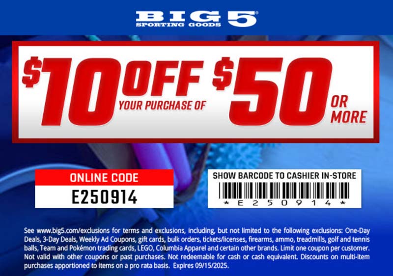 Big 5 stores Coupon  $10 off $50 at Big 5 sporting goods, or online via promo code E250914 #big5 
